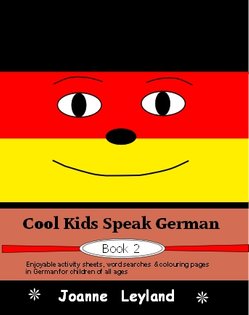 The cover of Cool Kids Speak German Book 2 has a big smiley face with the background in the colours of the German flag