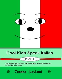 Book cover of Cool Kids Speak Italian Book 1 with a big smiley face. Background is green, white and red like the Italian flag