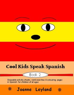 The cover of Cool Kids Speak Spanish Book 2 has a big smiley face with the background in the colours of the Spanish flag