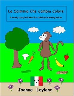 Book cover of La Scimmia Che Cambia Colore by Joanne Leyland shows illustrations of the different things the monkey eats