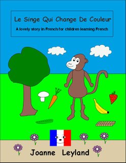Book cover of Le Singe Qui Change De Couleur by Joanne Leyland shows illustrations of the different things the monkey eats