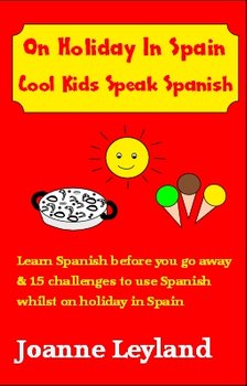 A selection of cold drinks and a paella are illustrated on the cover of On Holiday In Spain Cool Kids Speak Spanish