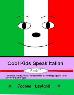 The cover of Cool Kids Speak Italian Book 2 has a big smiley face with the background in the colours of the Italian flag
